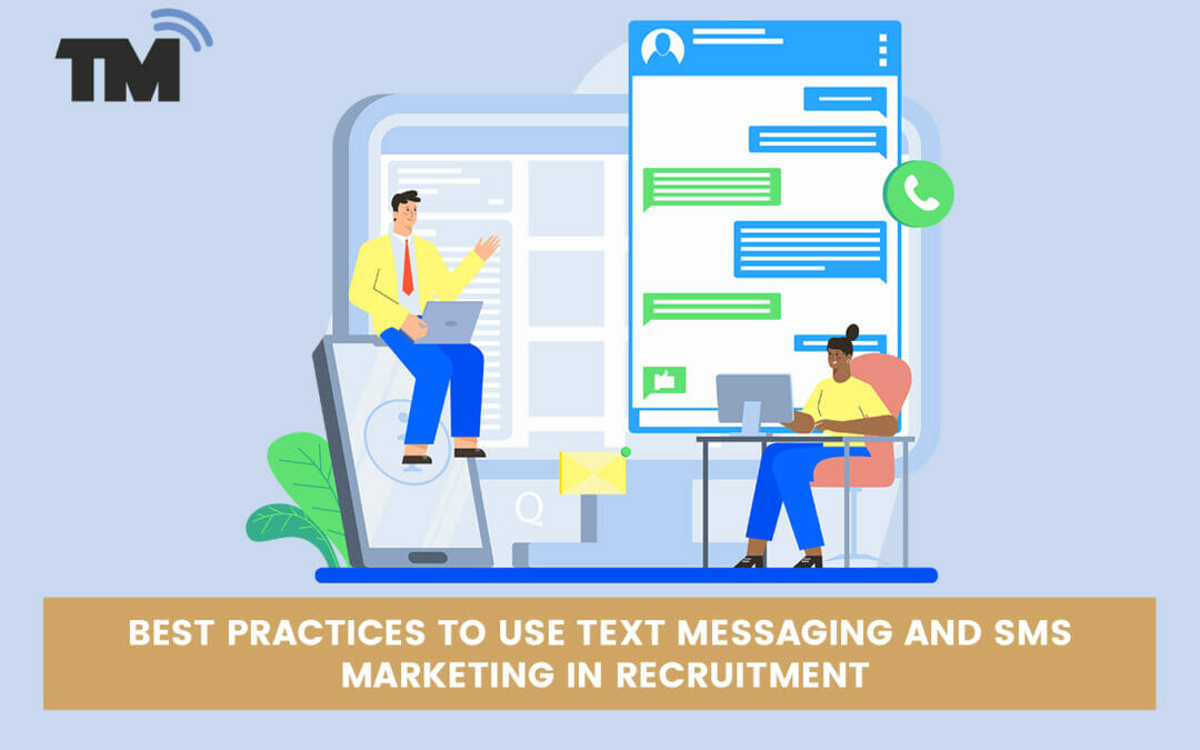 5 Best Practices of Using Text Messaging and SMS Marketing in Recruitment