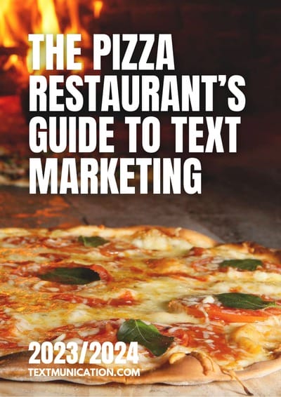 The Pizza Restaurant Guide To Text Marketing